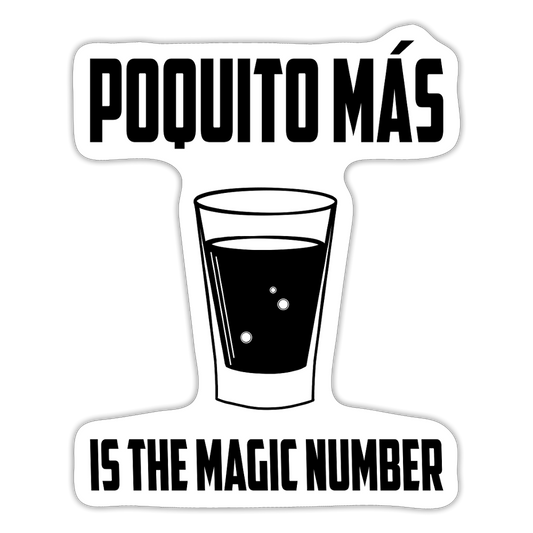 Poquito Mas Sticker - white matte