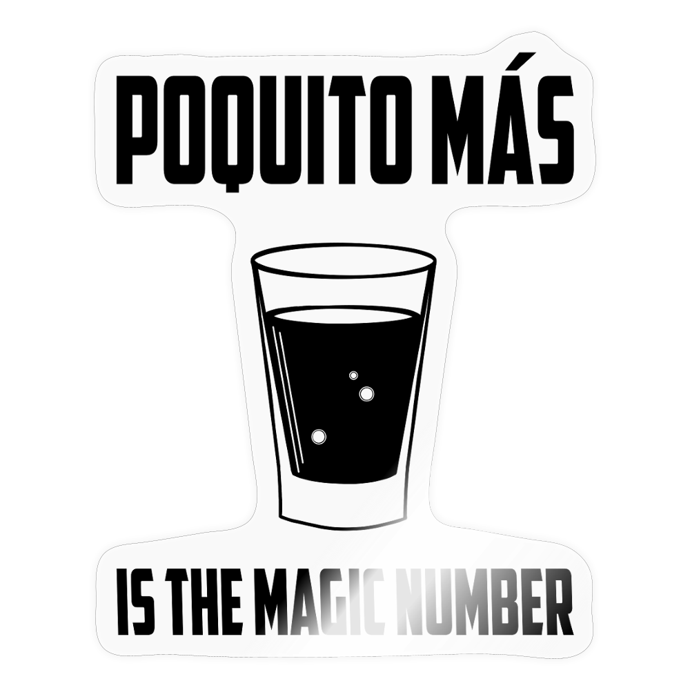 Poquito Mas Sticker - transparent glossy