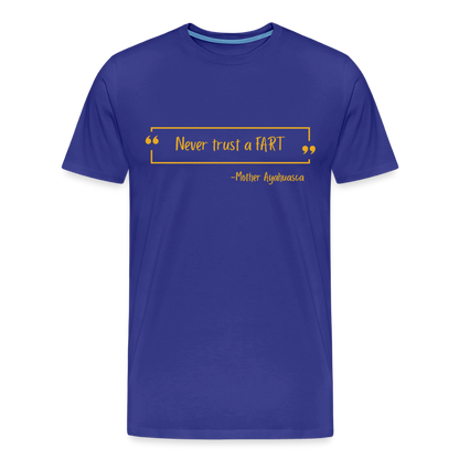 Never Trust a FART - royal blue