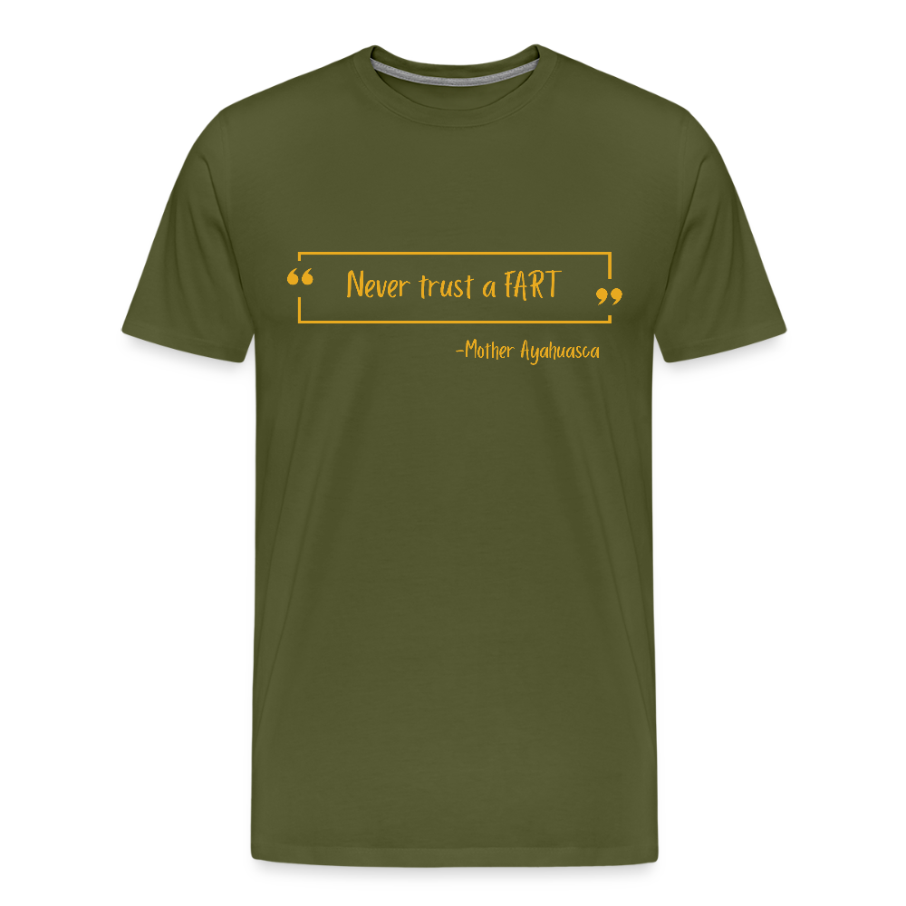 Never Trust a Fart - olive green