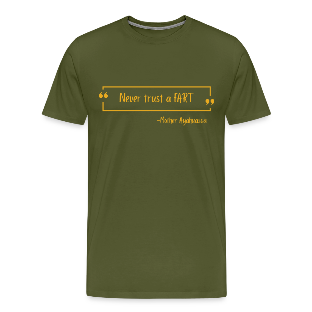 Never Trust a FART - olive green