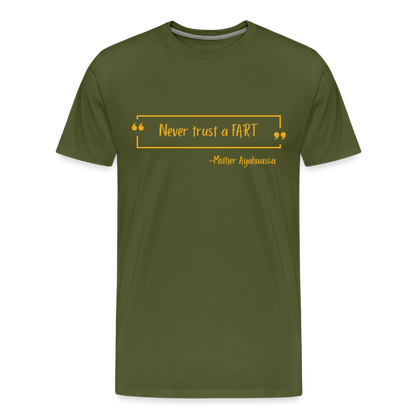 Never Trust a FART - olive green